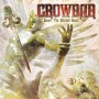 Crowbar « Sever the wicked hand »