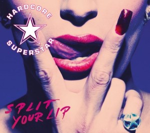 hardcore superstar split your lip