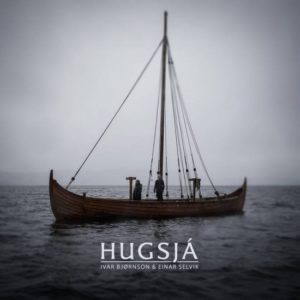 Ivar Bjornson & Einar Selvik – Hugsjá