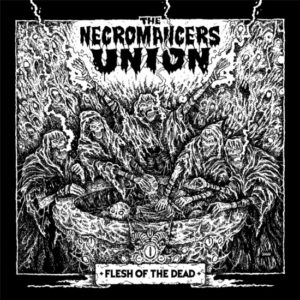 I117997_o-033_the_necromancers_union_-_flesh_of_the_dead