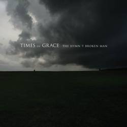 Times Of Grace – The Hymn Of A Broken Man