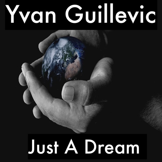 Yvan Guillevic – Just A Dream